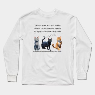 Experts agree if a cat is making biscuits on you pierce nipples - funny watercolour cat design Long Sleeve T-Shirt